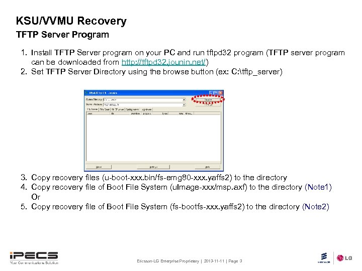 KSU/VVMU Recovery TFTP Server Program 1. Install TFTP Server program on your PC and