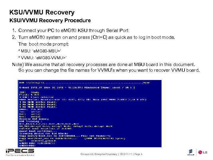 KSU/VVMU Recovery Procedure 1. Connect your PC to e. MG 80 KSU through Serial