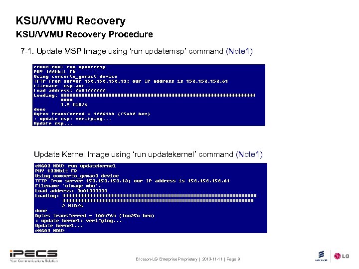 KSU/VVMU Recovery Procedure 7 -1. Update MSP Image using ‘run updatemsp’ command (Note 1)