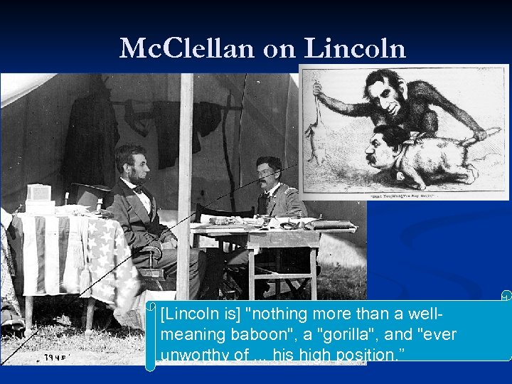 Mc. Clellan on Lincoln [Lincoln is] 