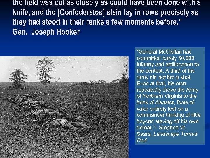 the field was cut as closely as could have been done with a knife,