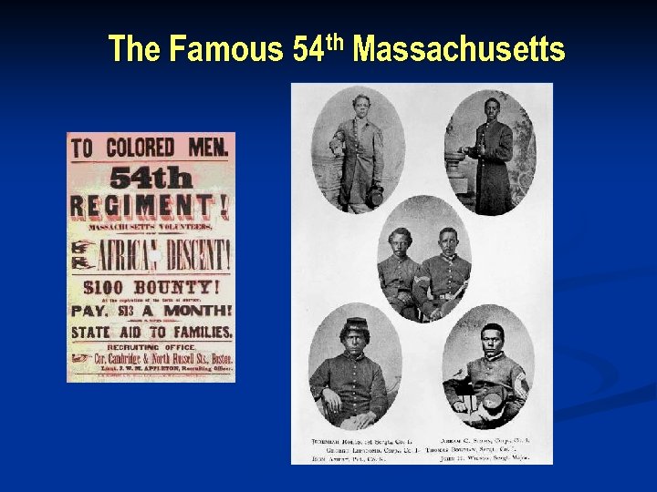 The Famous 54 th Massachusetts 