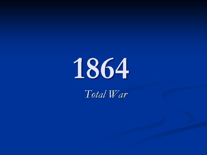 1864 Total War 