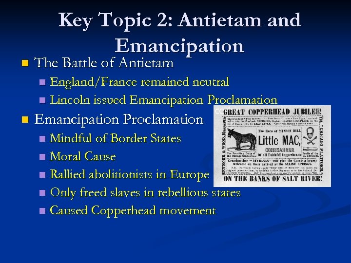n Key Topic 2: Antietam and Emancipation The Battle of Antietam England/France remained neutral
