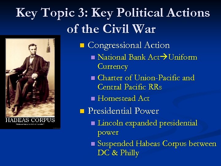 Key Topic 3: Key Political Actions of the Civil War n Congressional Action National