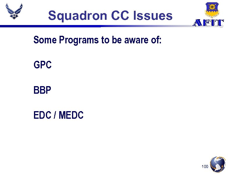 Squadron CC Issues Some Programs to be aware of: GPC BBP EDC / MEDC