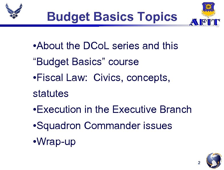 Budget Basics Topics • About the DCo. L series and this “Budget Basics” course