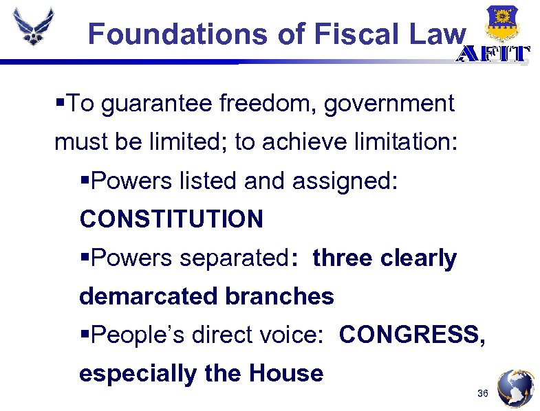Foundations of Fiscal Law §To guarantee freedom, government must be limited; to achieve limitation: