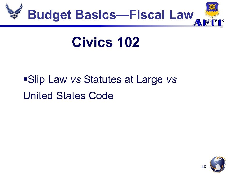 Budget Basics—Fiscal Law Civics 102 §Slip Law vs Statutes at Large vs United States
