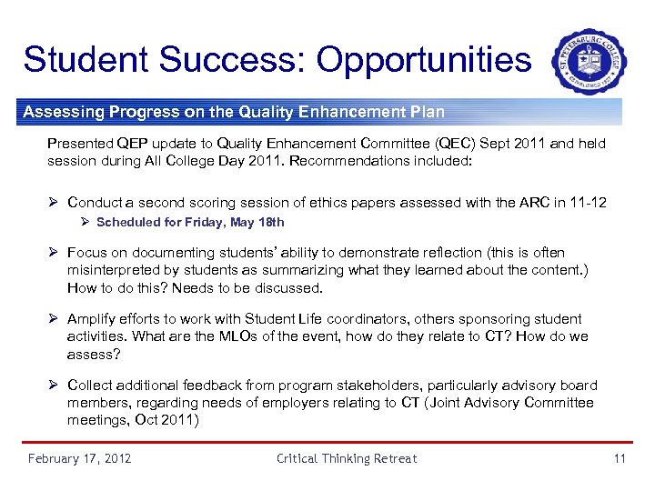 Student Success: Opportunities Assessing Progress on the Quality Enhancement Plan Presented QEP update to