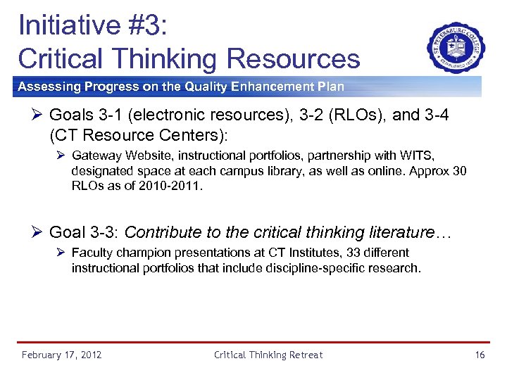 Initiative #3: Critical Thinking Resources Assessing Progress on the Quality Enhancement Plan Ø Goals