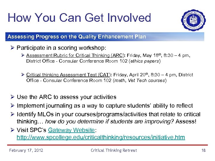 How You Can Get Involved Assessing Progress on the Quality Enhancement Plan Ø Participate