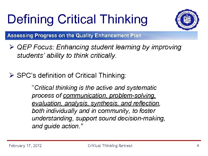 Defining Critical Thinking Assessing Progress on the Quality Enhancement Plan Ø QEP Focus: Enhancing