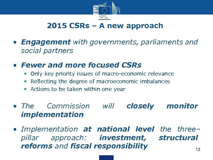 2015 CSRs – A new approach • Engagement with governments, parliaments and social partners