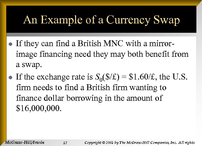 An Example of a Currency Swap l l If they can find a British