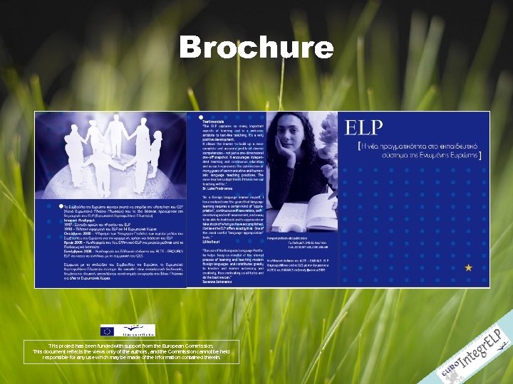 Brochure This project has been funded with support from the European Commission. This document