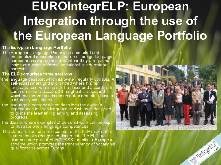 EUROIntegr. ELP: European Integration through the use of the European Language Portfolio The European