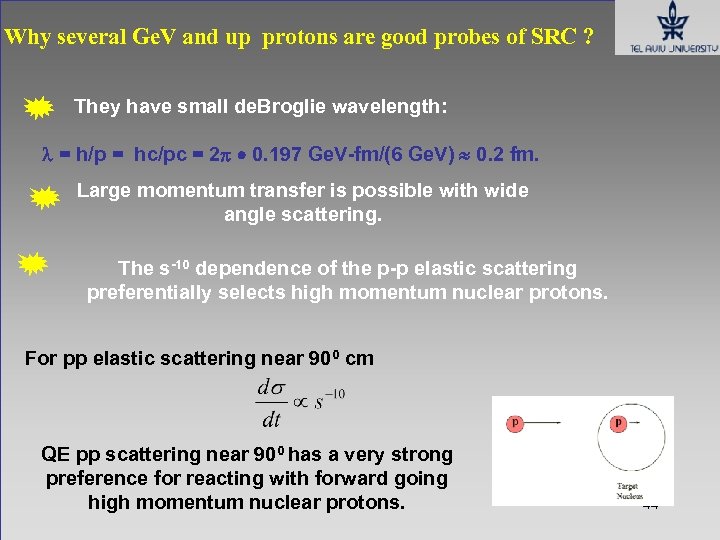 Why several Ge. V and up protons are good probes of SRC ? They