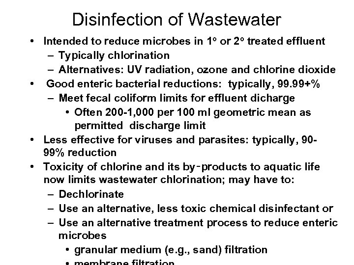 Disinfection of Wastewater • Intended to reduce microbes in 1 o or 2 o