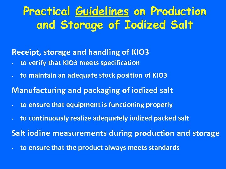 Practical Guidelines on Production and Storage of Iodized Salt Receipt, storage and handling of