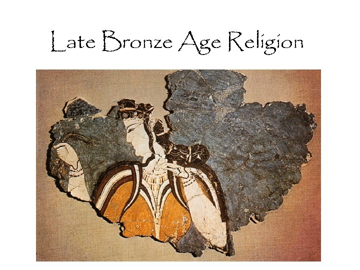 Late Bronze Age Religion 