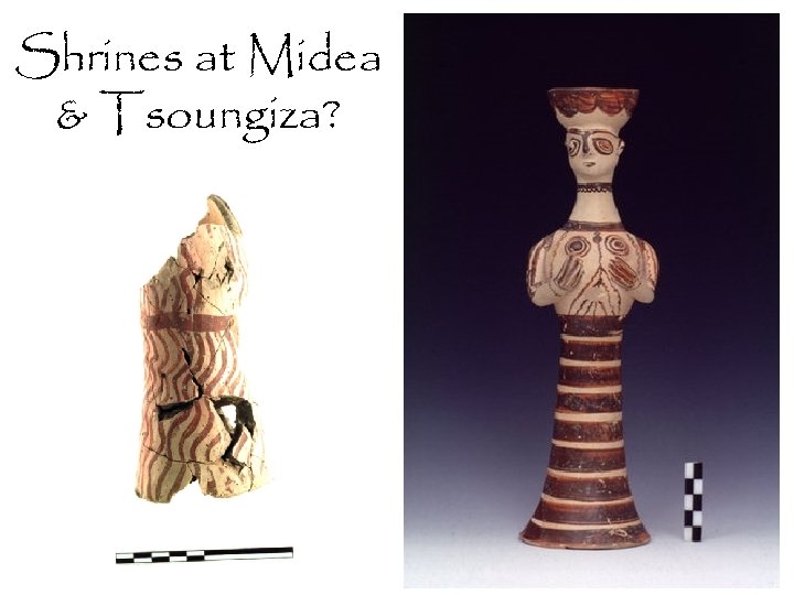Shrines at Midea & Tsoungiza? 