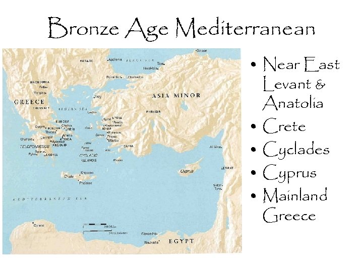 Bronze Age Mediterranean • Near East Levant & Anatolia • Crete • Cyclades •