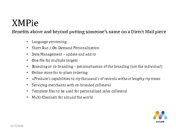 XMPie Benefits above and beyond putting someone’s name on a Direct Mail piece •