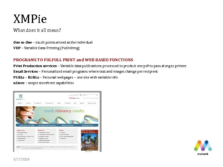 XMPie What does it all mean? One to One – touch points aimed at