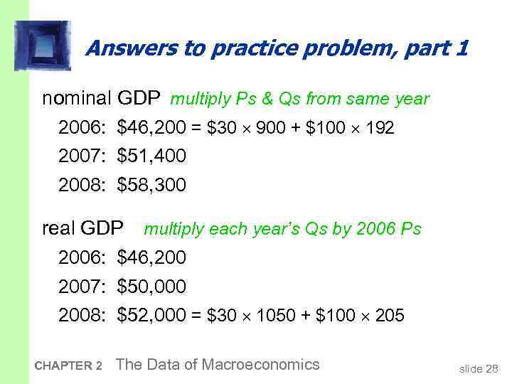 Answers to practice problem, part 1 nominal GDP multiply Ps & Qs from same