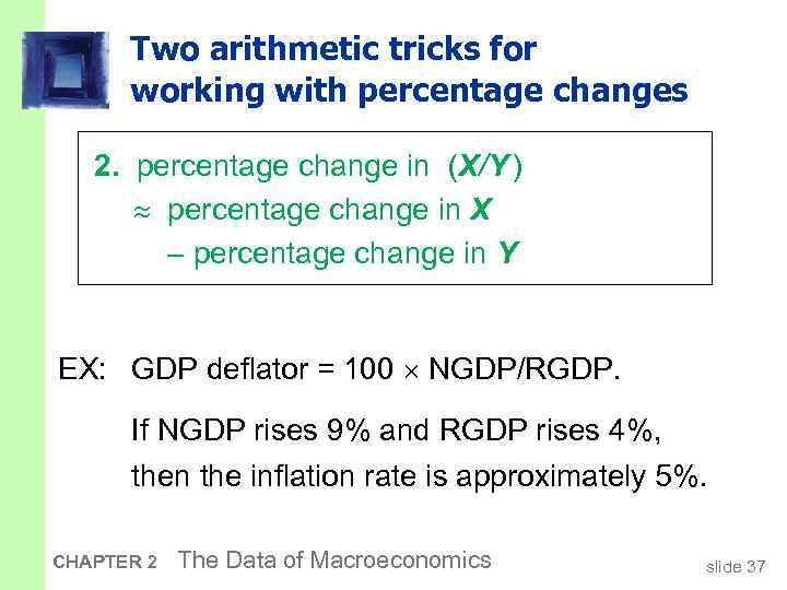 Two arithmetic tricks for working with percentage changes 2. percentage change in (X/Y )