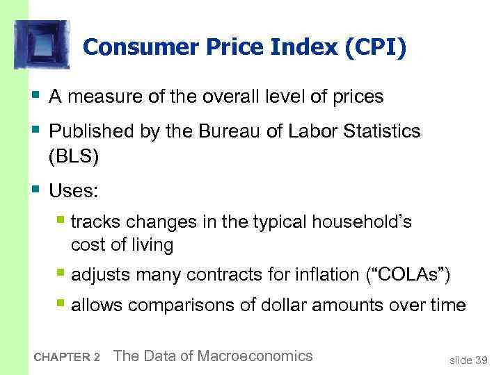 Consumer Price Index (CPI) § A measure of the overall level of prices §