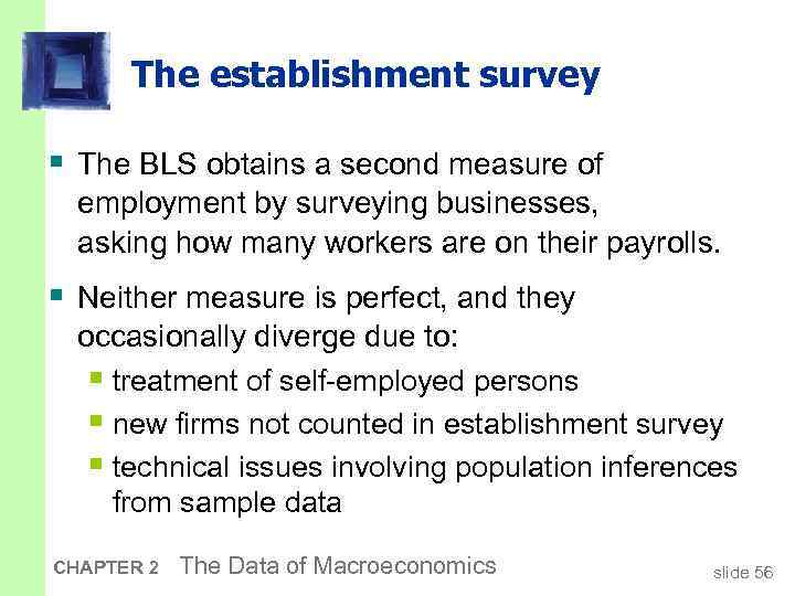 The establishment survey § The BLS obtains a second measure of employment by surveying