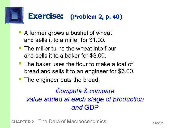 Exercise: (Problem 2, p. 40) § A farmer grows a bushel of wheat §