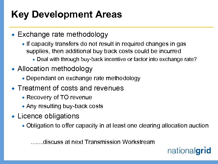 Key Development Areas ® Exchange rate methodology ® If capacity transfers do not result
