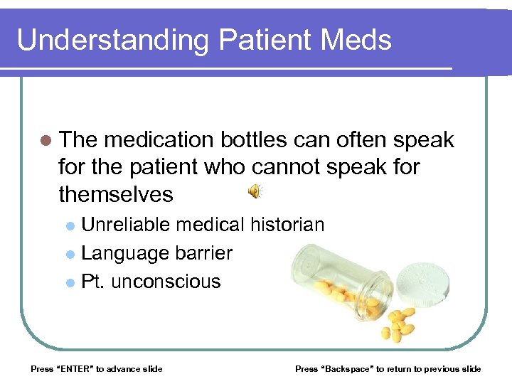 Understanding Patient Meds l The medication bottles can often speak for the patient who