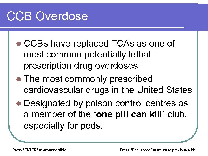 CCB Overdose l CCBs have replaced TCAs as one of most common potentially lethal