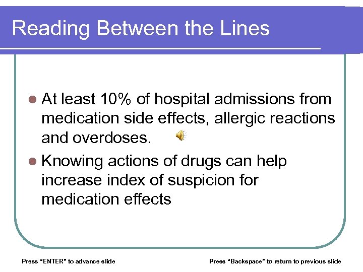 Reading Between the Lines l At least 10% of hospital admissions from medication side