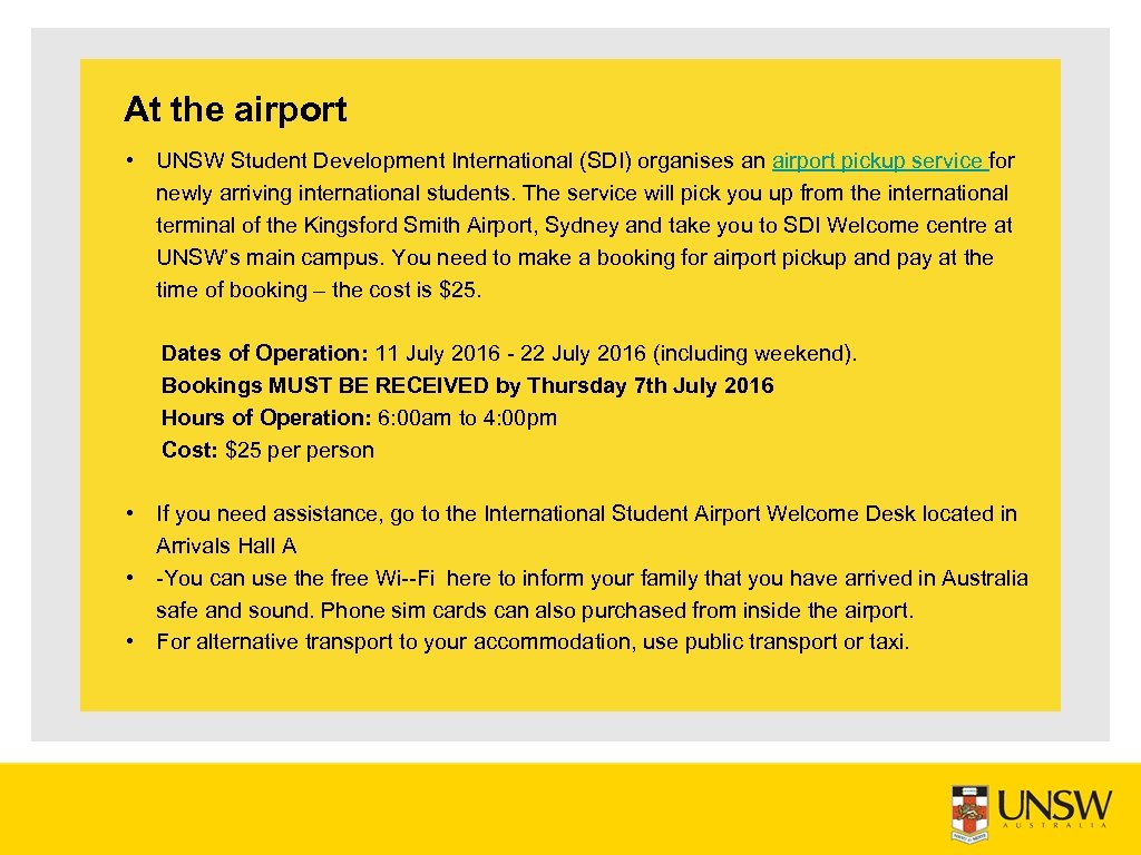 At the airport • UNSW Student Development International (SDI) organises an airport pickup service