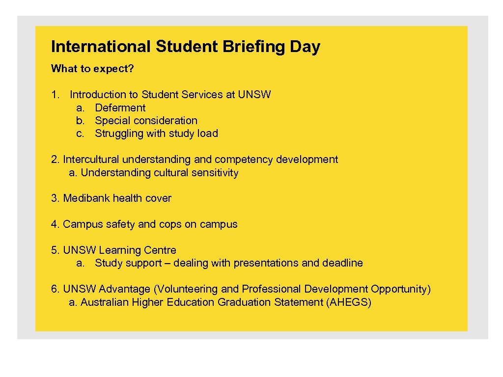 International Student Briefing Day What to expect? 1. Introduction to Student Services at UNSW