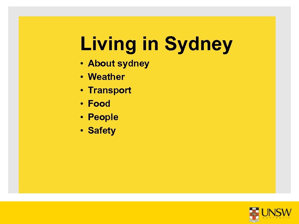 Living in Sydney • • • About sydney Weather Transport Food People Safety 
