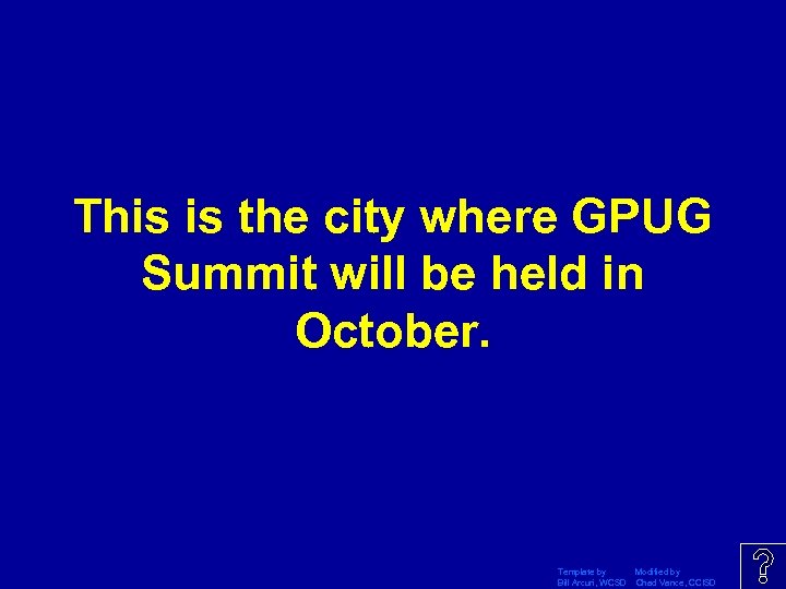 This is the city where GPUG Summit will be held in October. Template by