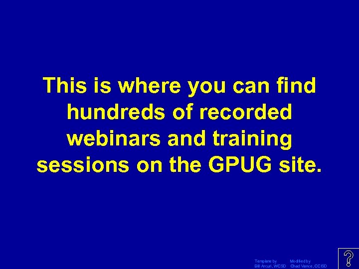 This is where you can find hundreds of recorded webinars and training sessions on