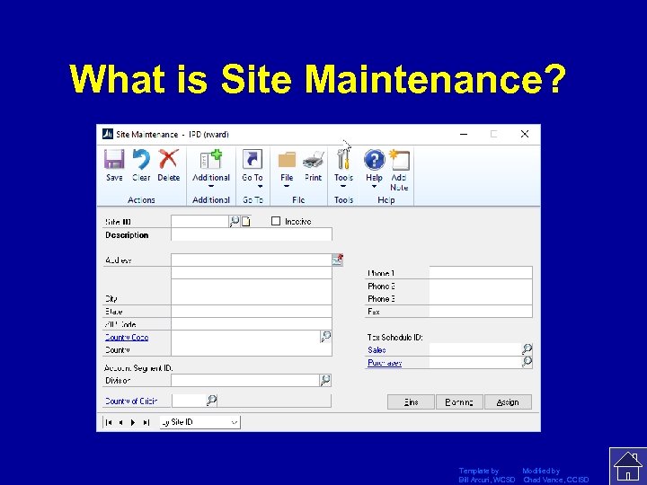 What is Site Maintenance? Template by Modified by Bill Arcuri, WCSD Chad Vance, CCISD