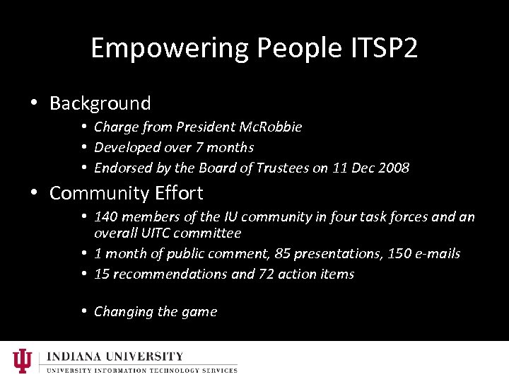 Empowering People ITSP 2 • Background • Charge from President Mc. Robbie • Developed