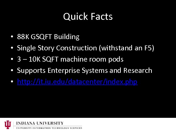 Quick Facts • • • 88 K GSQFT Building Single Story Construction (withstand an