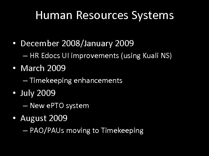 Human Resources Systems • December 2008/January 2009 – HR Edocs UI improvements (using Kuali