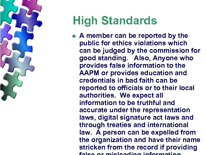 High Standards u A member can be reported by the public for ethics violations