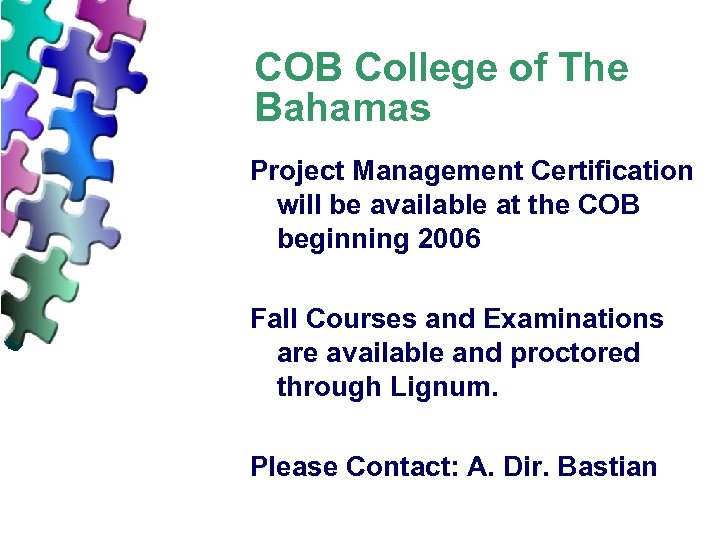 COB College of The Bahamas Project Management Certification will be available at the COB