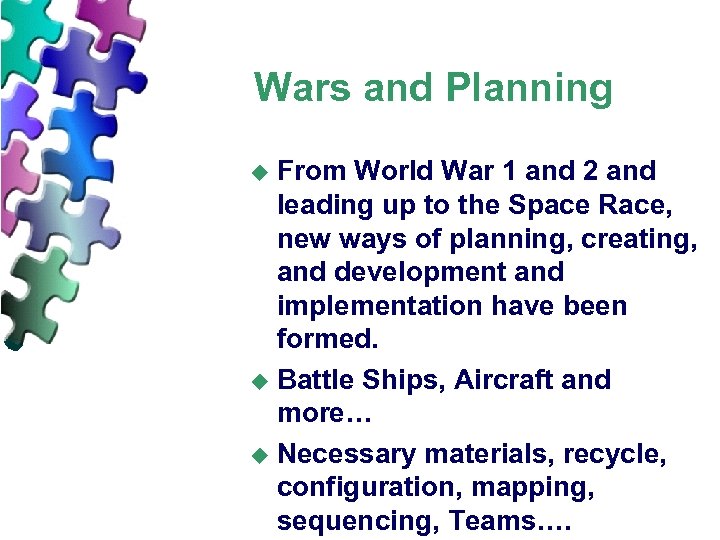 Wars and Planning From World War 1 and 2 and leading up to the